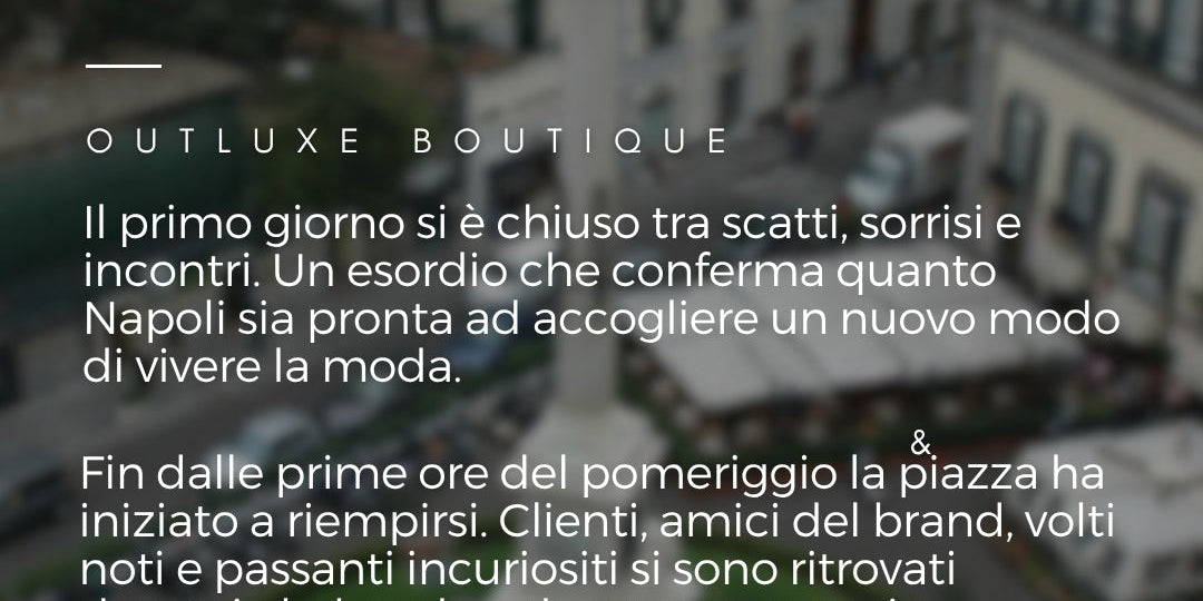 Piazza dei Martiri: il primo giorno di Outluxe a Napoli